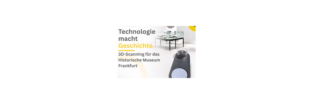 Technologie macht Geschichte: 3D-Scanning für das Historische Museum Frankfurt - 3d-scanning-historisches-museum-frankfurt